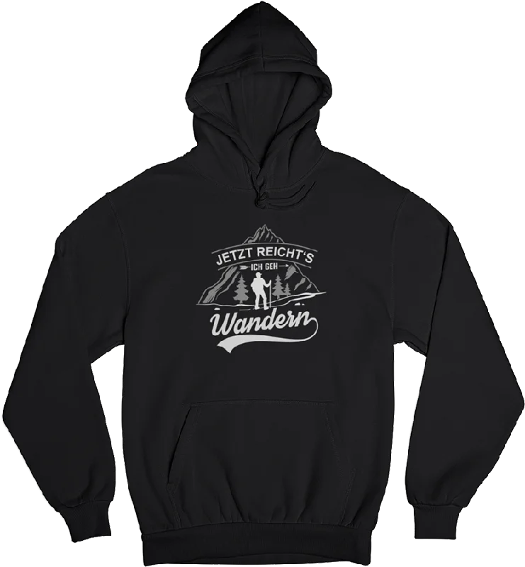 Jetzt reichts ich geh Wandern - Unisex Organic Hoodie Hoodie with Hood Adjustable Protection